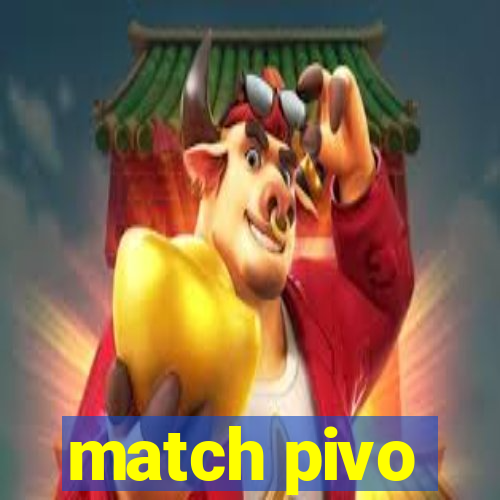 match pivo