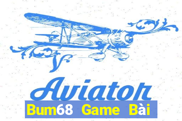 Bum68 Game Bài 247 Club