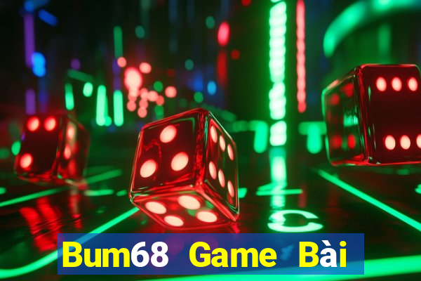 Bum68 Game Bài 247 Club