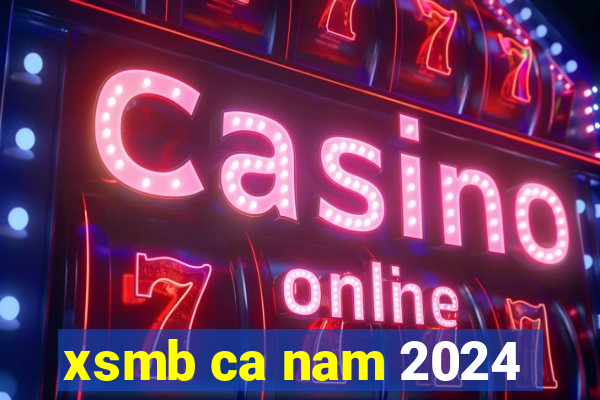 xsmb ca nam 2024