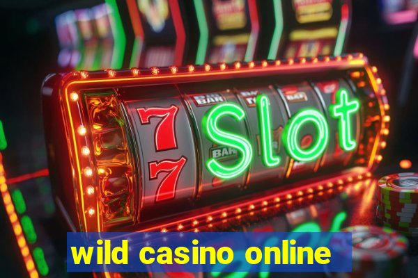 wild casino online