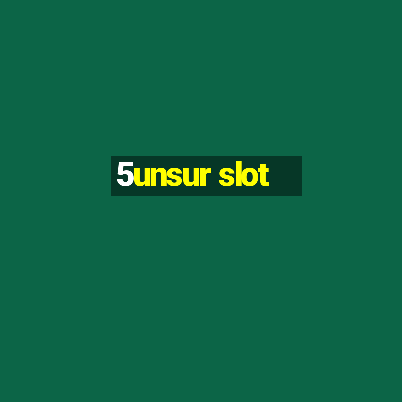 5unsur slot