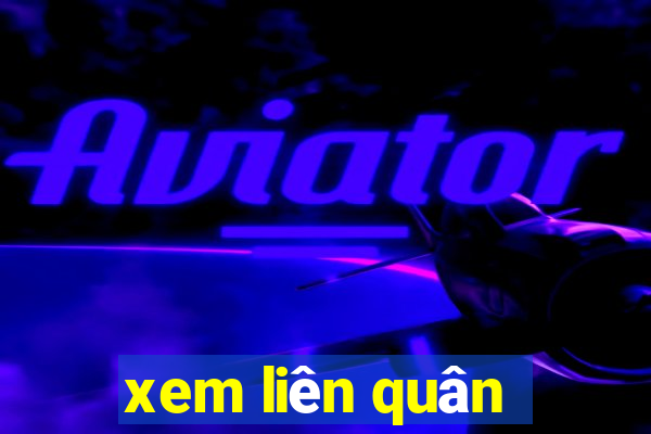 xem liên quân