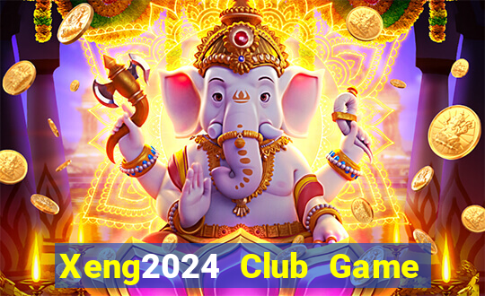 Xeng2024 Club Game Bài Ma Cao