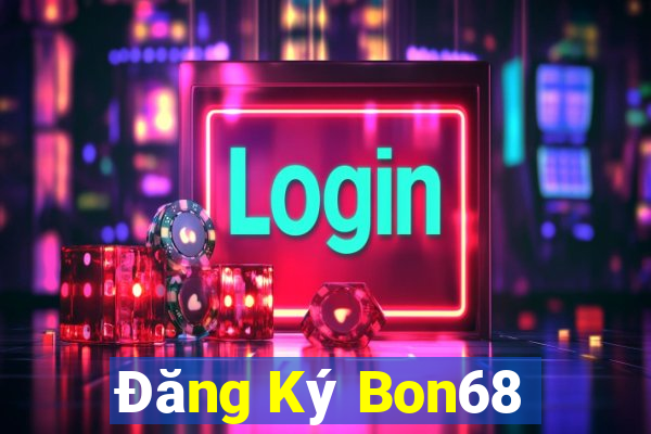 Đăng Ký Bon68