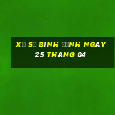 xổ số bình định ngày 25 tháng 04