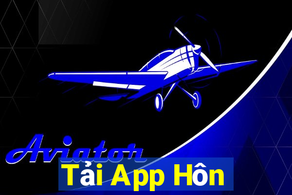 Tải App Hôn