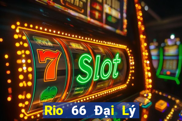 Rio 66 Đại Lý Cấp 1 Game Bài