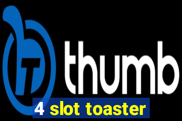 4 slot toaster