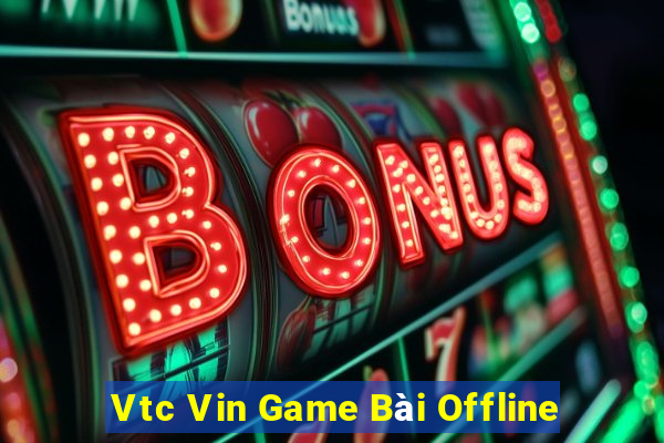 Vtc Vin Game Bài Offline