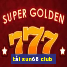 tải sun68 club