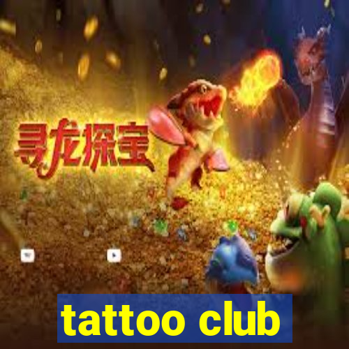 tattoo club