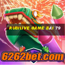 Rubilive Game Bài 79