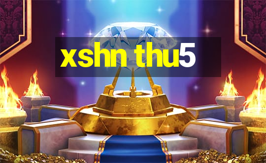 xshn thu5