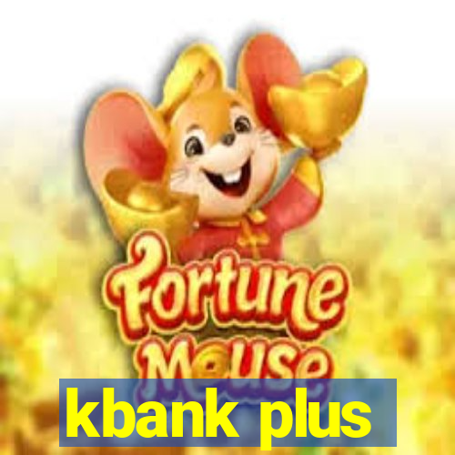 kbank plus