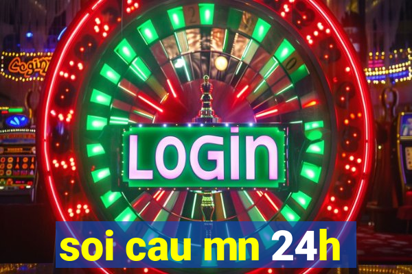 soi cau mn 24h