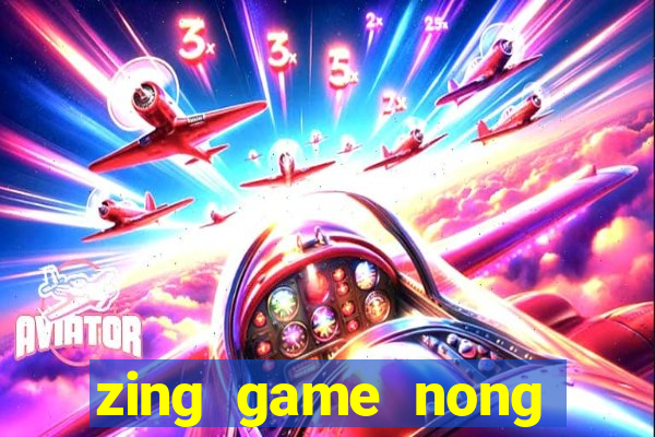 zing game nong trai vui ve