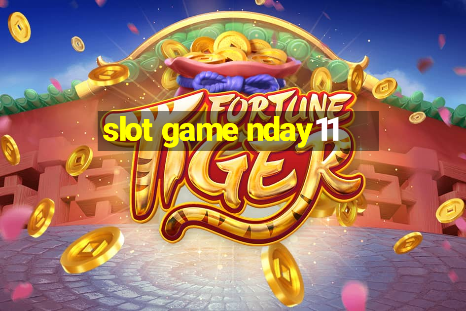 slot game nday11