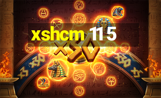 xshcm 11 5