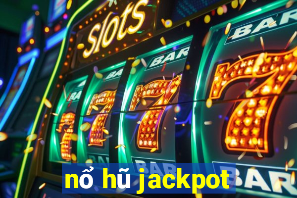 nổ hũ jackpot