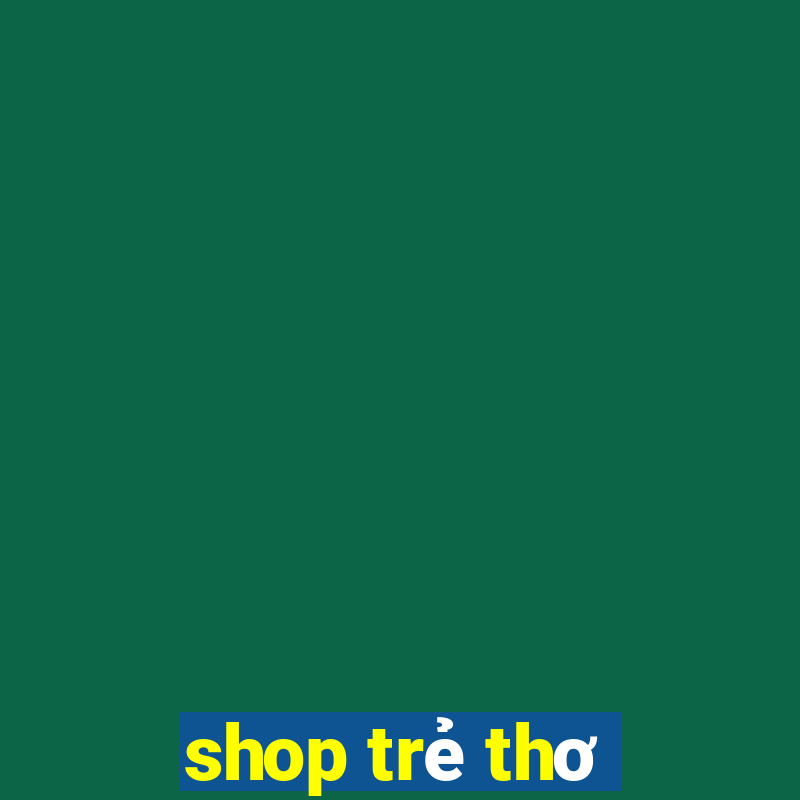 shop trẻ thơ