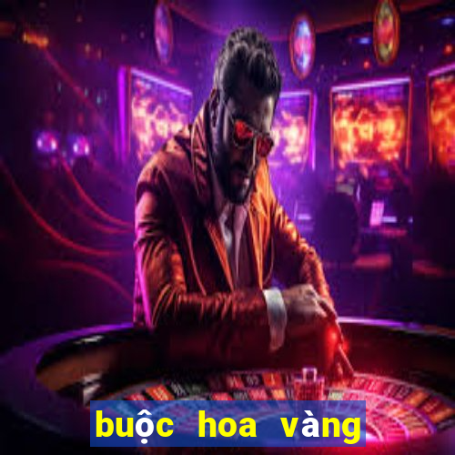 buộc hoa vàng ba lá