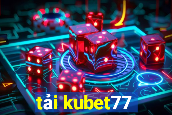 tải kubet77