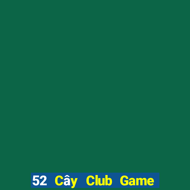 52 Cây Club Game Bài Pc