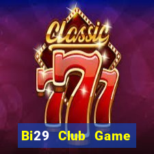 Bi29 Club Game Bài Go88