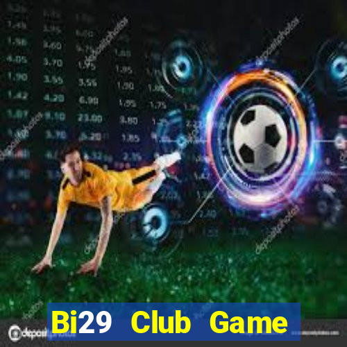 Bi29 Club Game Bài Go88