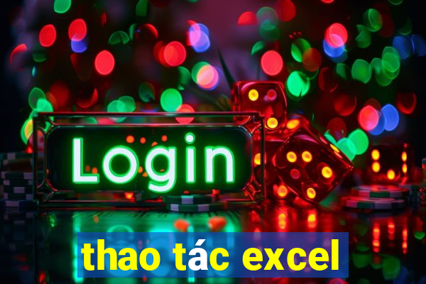 thao tác excel