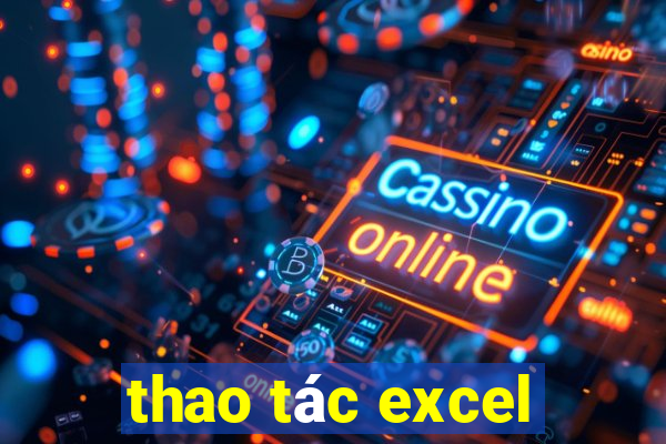 thao tác excel