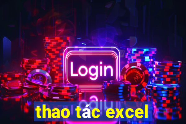 thao tác excel