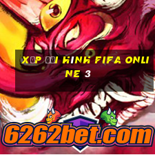 xếp đội hình fifa online 3