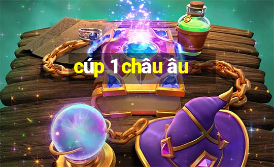 cúp 1 châu âu