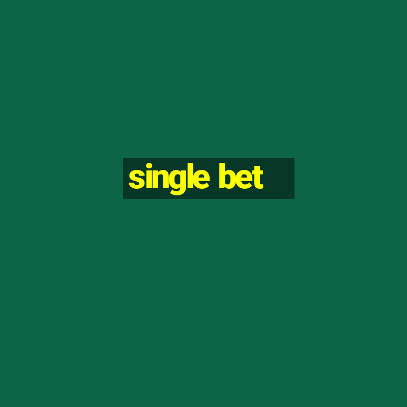 single bet