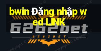 bwin Đăng nhập wed LINK