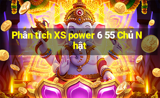 Phân tích XS power 6 55 Chủ Nhật