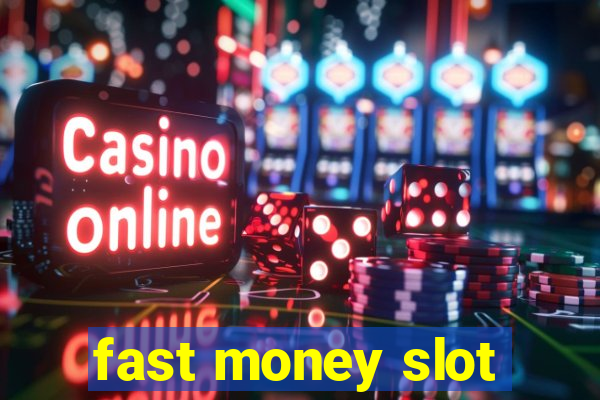 fast money slot