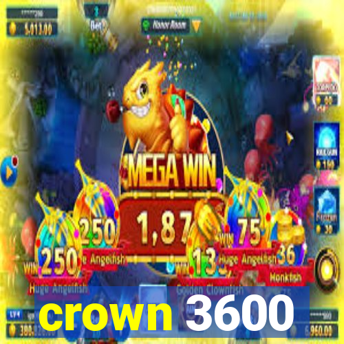 crown 3600