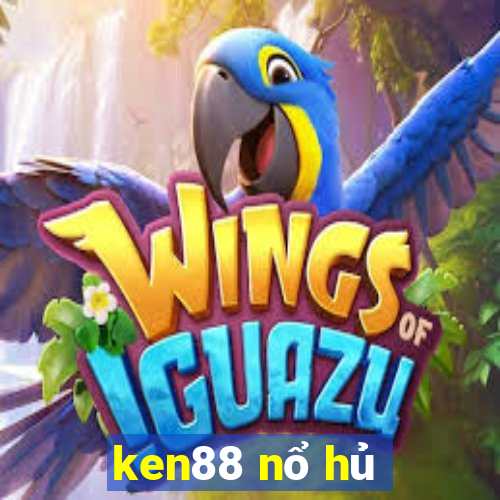 ken88 nổ hủ