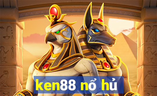 ken88 nổ hủ