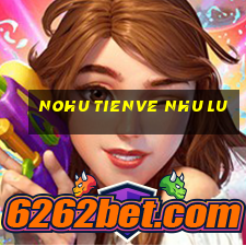 nohu tienve nhu lu