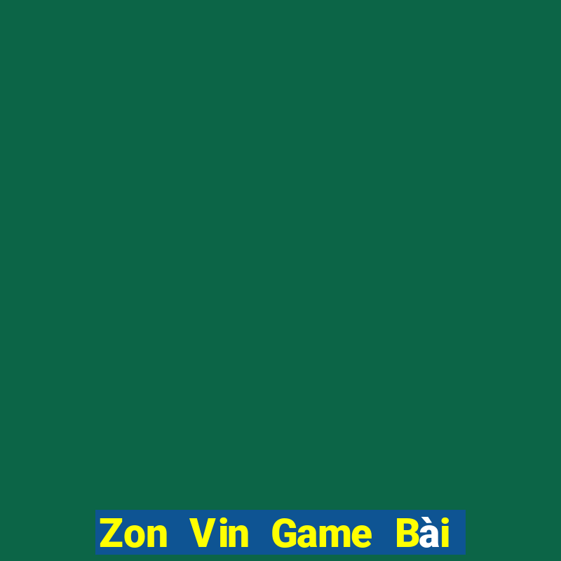 Zon Vin Game Bài Phái Mạnh