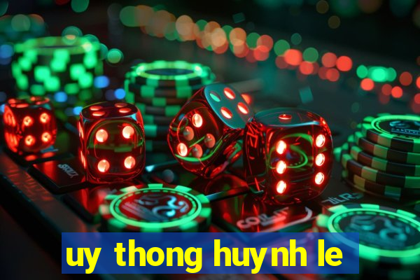 uy thong huynh le