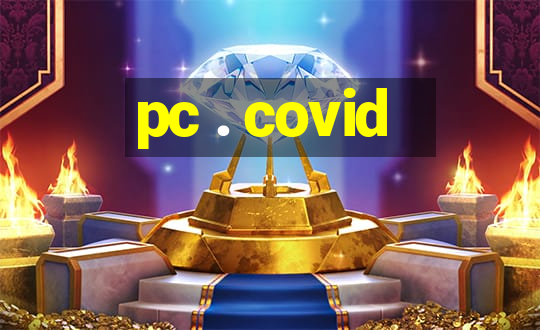 pc . covid