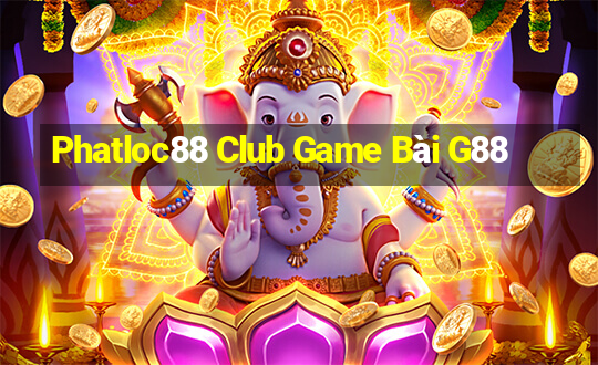 Phatloc88 Club Game Bài G88