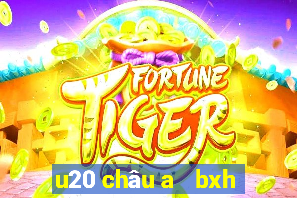 u20 châu a   bxh