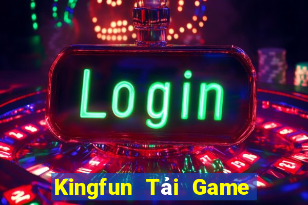 Kingfun Tải Game Bài Đổi Thưởng Uy Tín 2024