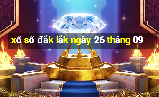 xổ số đắk lắk ngày 26 tháng 09